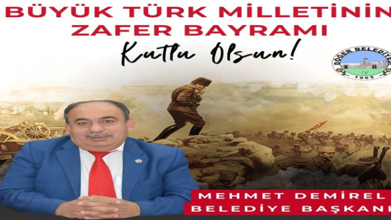 Mehmet Demirel, 30 Ağustos Zafer Bayramı dolayısıyla mesaj yayımladı