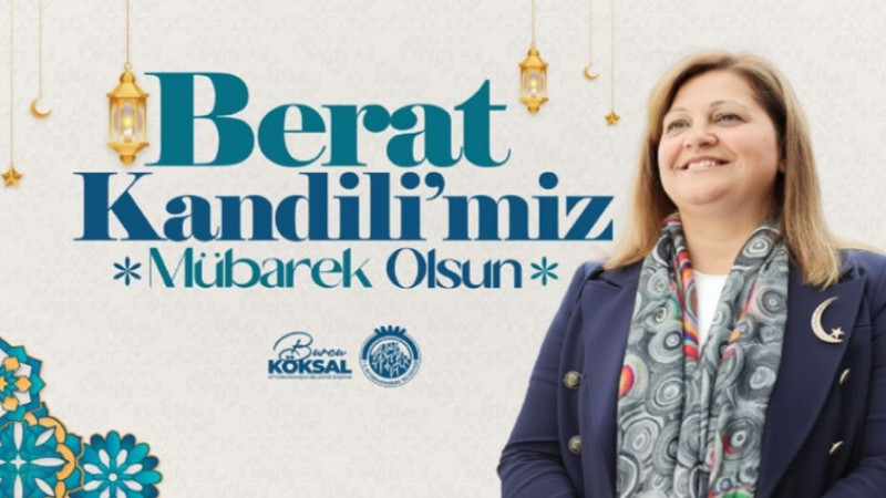 Başkan Burcu Köksal, Berat Kandili dolayısıyla bir mesaj yayımladı