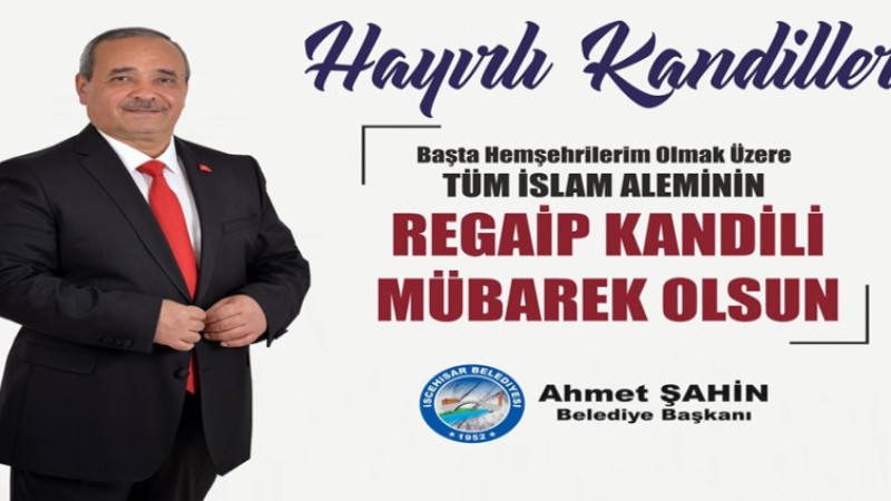 Ahmet Şahin, Regaip Kandili dolayısıyla bir mesaj yayımladı