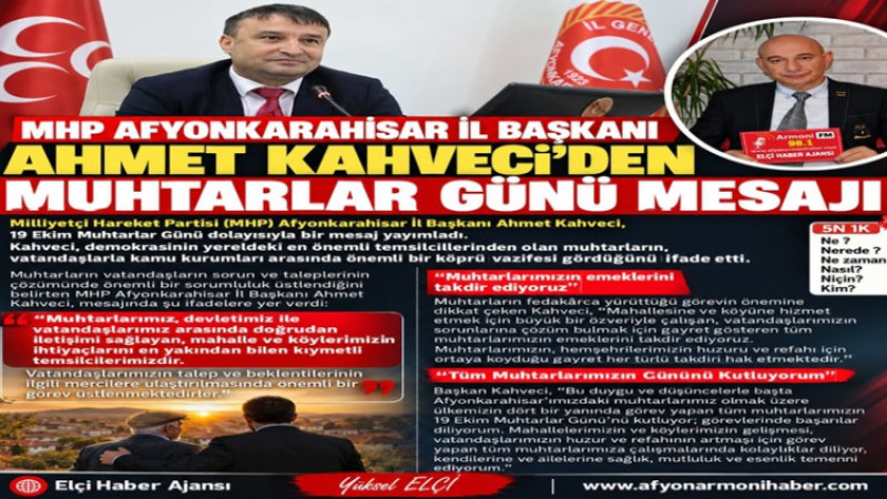 MHP İl Başkanı Ahmet Kahveci'den Muhtarlar Günü Mesajı